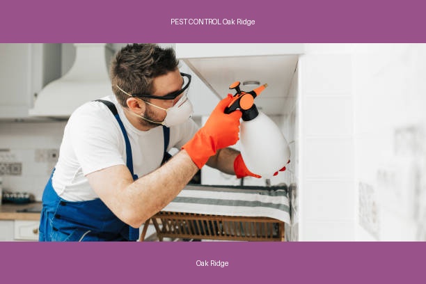 PEST CONTROL Oak Ridge